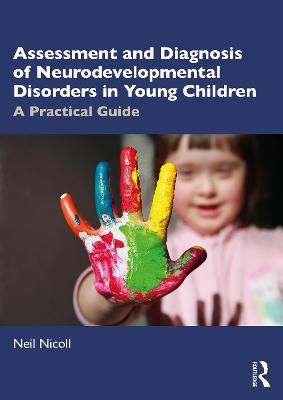 Book cover for Assessment and Diagnosis of Neurodevelopmental Disorders in Young