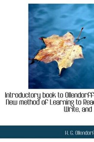 Cover of Introductory Book to Ollendorff's New Method of Learning to Read, Write, and ...