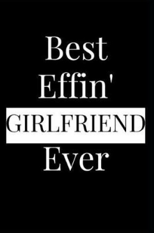 Cover of Best Effin' Girlfriend Ever