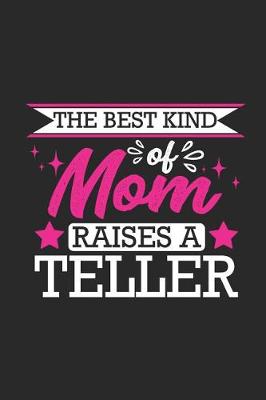 Book cover for The Best Kind of Mom Raises a Teller