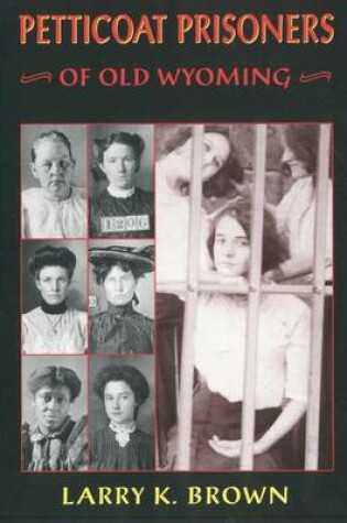 Cover of Petticoat Prisoners of Old Wyoming