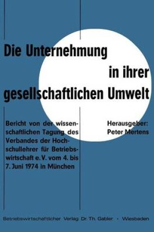 Cover of Die Unternehmung in ihrer gesellschaftlichen Umwelt