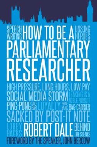 Cover of How To Be A Parliamentary Researcher