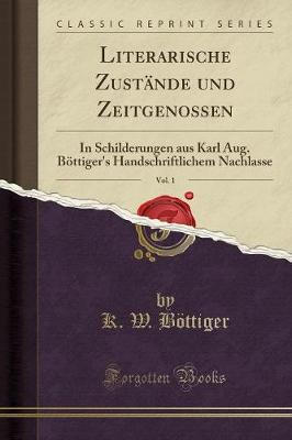 Book cover for Literarische Zustände Und Zeitgenossen, Vol. 1