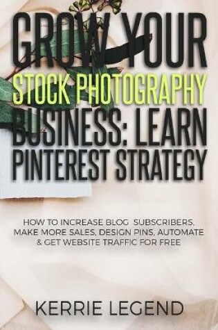 Cover of Grow Your Stock Photography Business