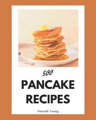 Book cover for 500 Pancake Recipes