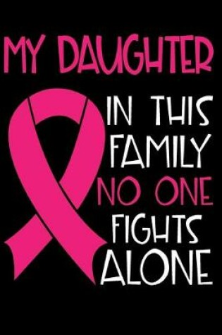 Cover of My Daughter In This Family No One Fights Alone