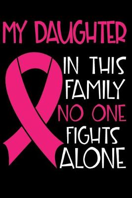 Book cover for My Daughter In This Family No One Fights Alone