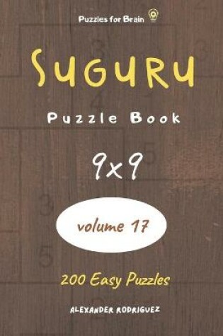 Cover of Puzzles for Brain - Suguru Puzzle Book 200 Easy Puzzles 9x9 (volume 17)