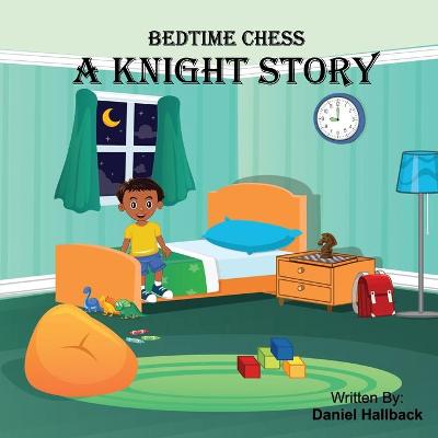 Book cover for Bedtime Chess A Knight Story