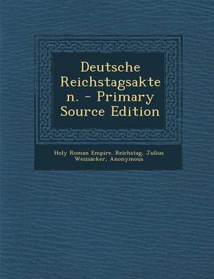 Book cover for Deutsche Reichstagsakten. - Primary Source Edition