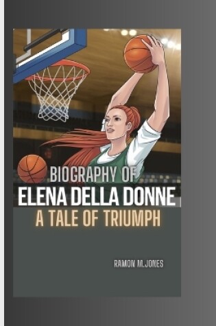 Cover of Biography of Elena Della Donne