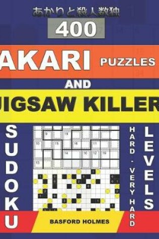 Cover of 400 Akari puzzles and Jigsaw killer sudoku. Hard - very hard levels.