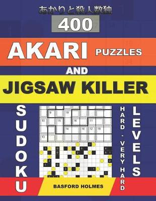 Book cover for 400 Akari puzzles and Jigsaw killer sudoku. Hard - very hard levels.