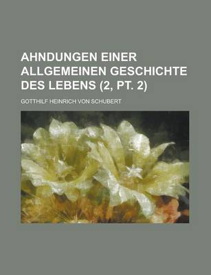 Book cover for Ahndungen Einer Allgemeinen Geschichte Des Lebens (2, PT. 2)