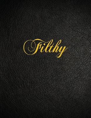 Book cover for Filthy