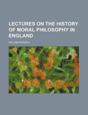 Book cover for Lectures on the History of Moral Philosophy in England