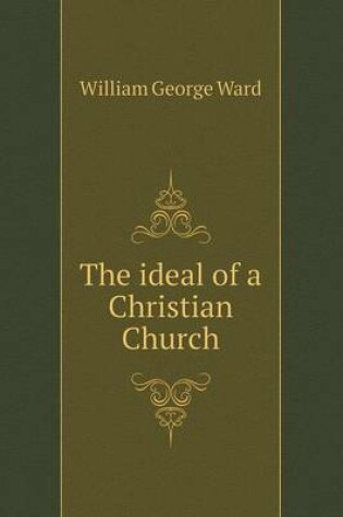 Cover of The ideal of a Christian Church