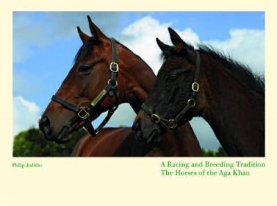 Book cover for Racing and Breeding Tradition:The Horses of the Aga Khan