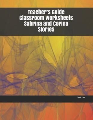 Book cover for Teacher's Guide Classroom Worksheets Sabrina and Corina Stories