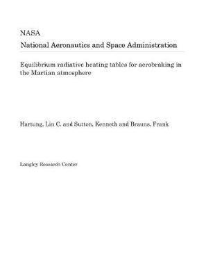 Book cover for Equilibrium Radiative Heating Tables for Aerobraking in the Martian Atmosphere