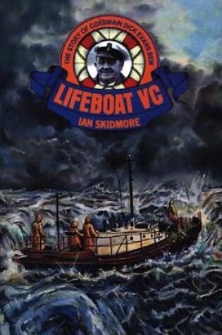 Cover of Lifeboat VC - The Story of Coxswain Dick Evans Bem and his Many Rescues