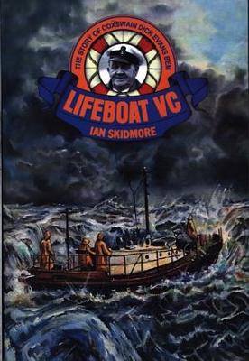 Book cover for Lifeboat VC - The Story of Coxswain Dick Evans Bem and his Many Rescues