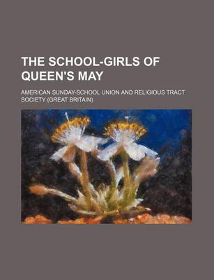 Book cover for The School-Girls of Queen's May