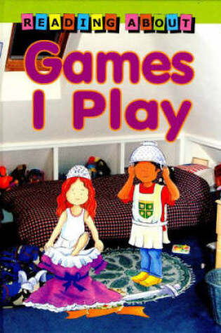 Cover of Reading About: Games I Play