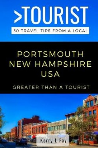 Cover of Greater Than a Tourist- Portsmouth New Hampshire USA