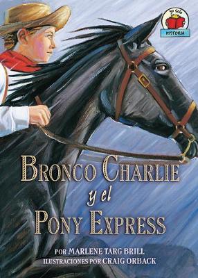 Book cover for Bronco Charlie y el Pony Express (Bronco Charlie and the Pony Express)