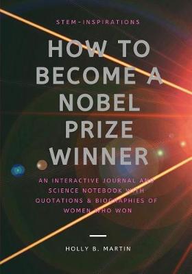 Book cover for STEM-INSPIRATIONS - How to Become a Nobel Prize Winner