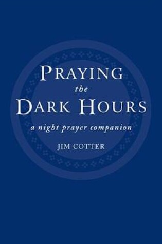 Cover of Praying the Dark Hours