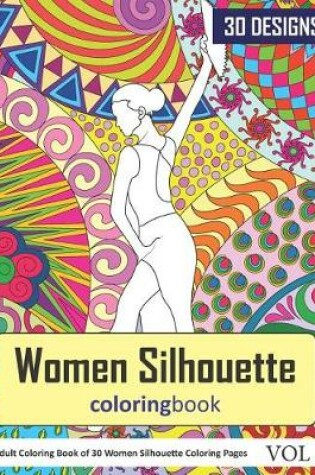 Cover of Women Silhouettes Coloring Book