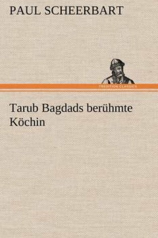 Cover of Tarub Bagdads Beruhmte Kochin