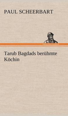 Book cover for Tarub Bagdads Beruhmte Kochin