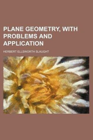 Cover of Plane Geometry, with Problems and Application