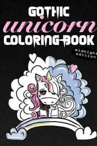 Cover of Gothic Unicorn Coloring Book Midnight Edition