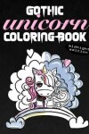 Book cover for Gothic Unicorn Coloring Book Midnight Edition