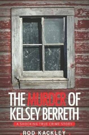 Cover of The Murder of Kelsey Berreth