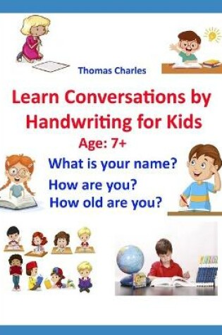 Cover of Learn Conversations by Handwriting for Kids (Age Range