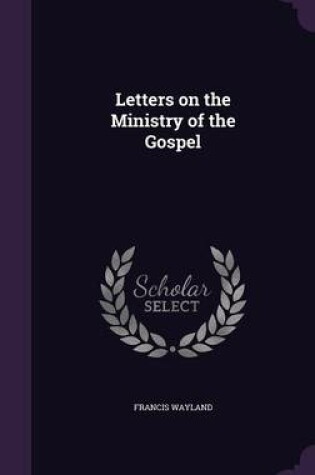 Cover of Letters on the Ministry of the Gospel