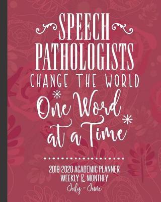 Book cover for Speech Pathologists Change The World One Word At A Time