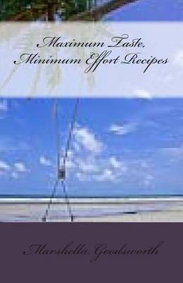 Book cover for Maximum Taste, Minimum Effort Recipes