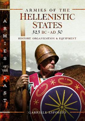 Book cover for Armies of the Hellenistic States 323 BC to AD 30