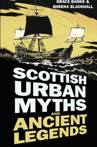 Cover of Scottish Urban Myths and Ancient Legends