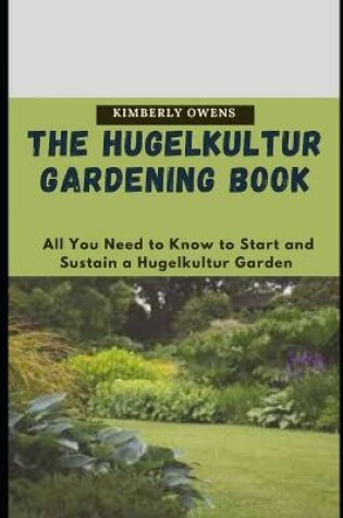 Cover of The Hugelkultur Gardening Book