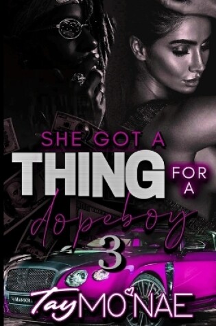 Cover of She Got A Thing For A Dope Boy 3