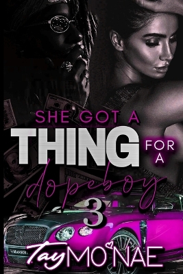 Book cover for She Got A Thing For A Dope Boy 3