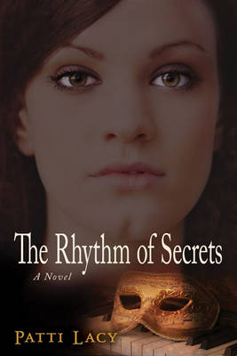 Book cover for The Rhythm of Secrets – A Novel